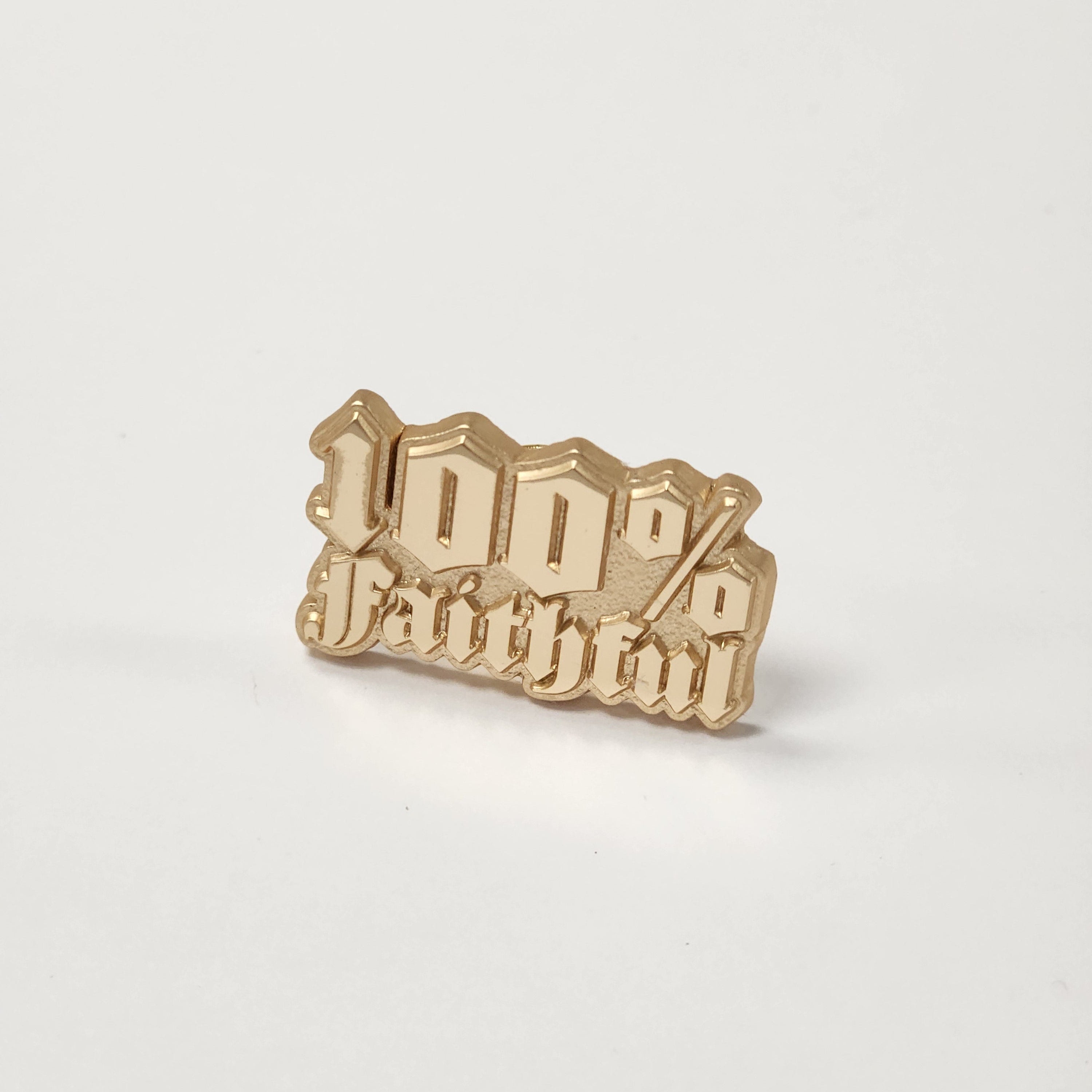 100% Faithful Pin Badge