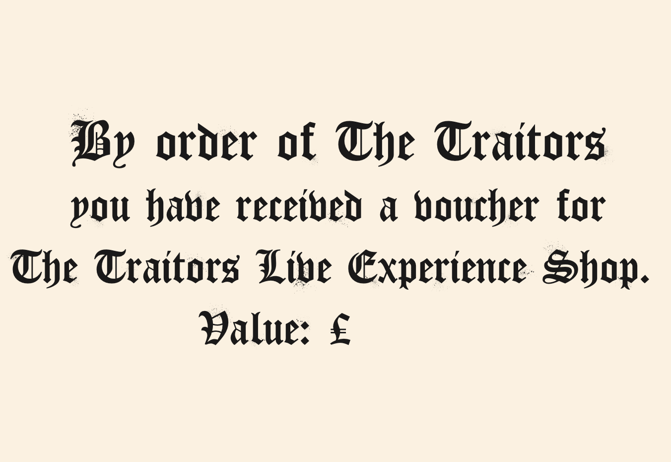 The Traitors Live Experience Shop Voucher - Traitors Store