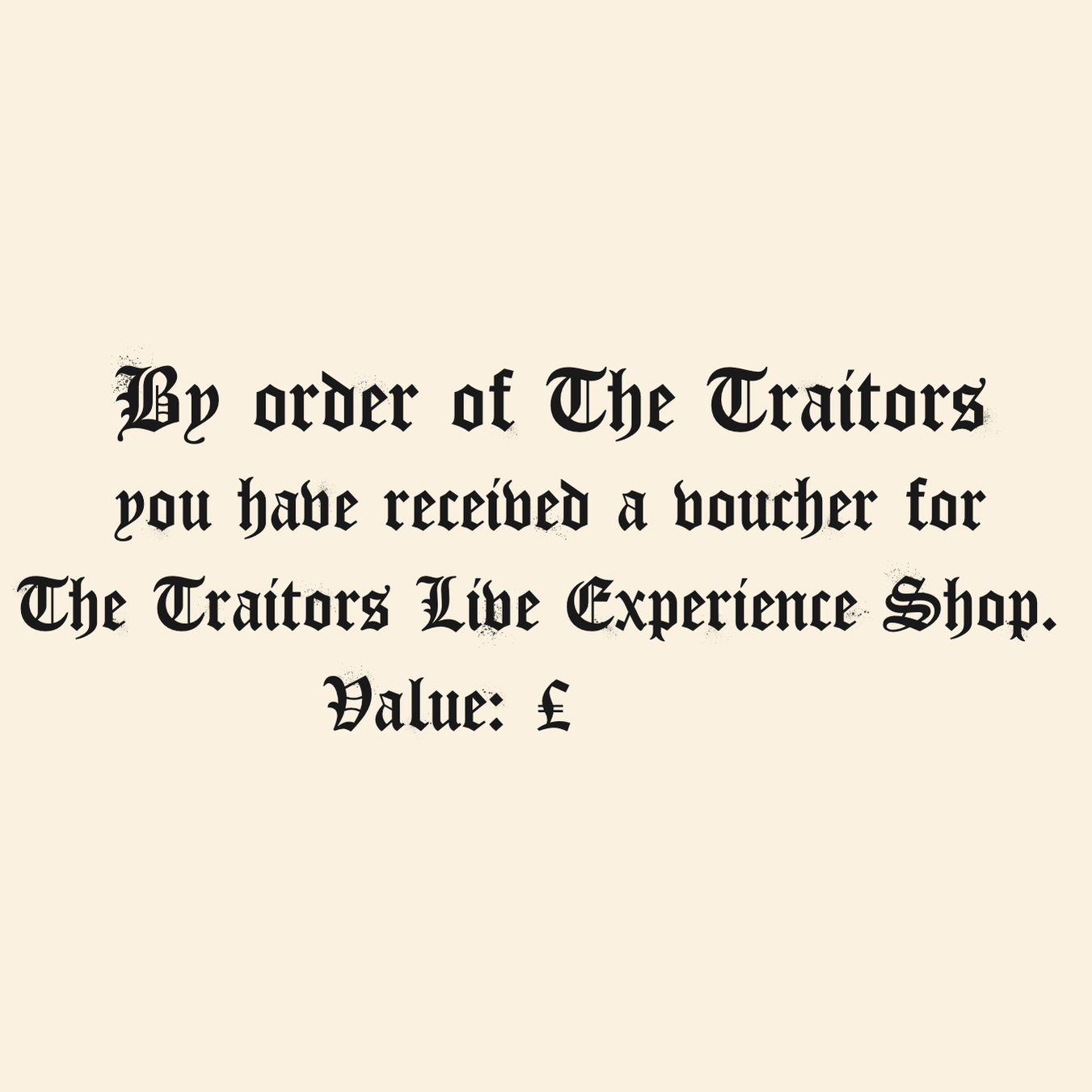 The Traitors Live Experience Shop Voucher - Traitors Store