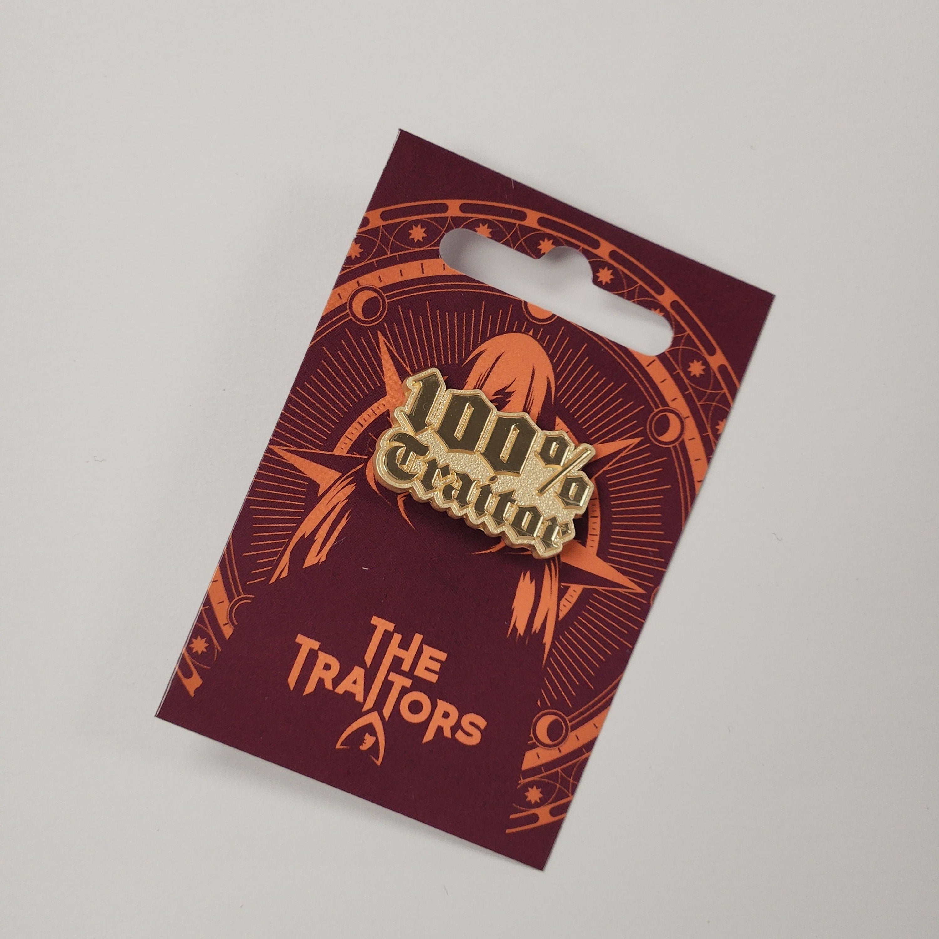 100% Traitor Pin Badge